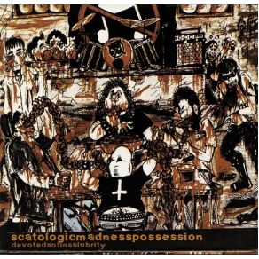 Download track Pathophisiological Formation Scatologic Madness Possession