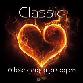 Download track Miłość Gorąca Jak Ogień (Brayan Howstate Remix) Classic