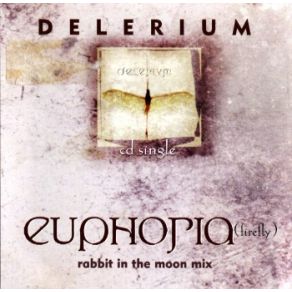 Download track Euphoria (Rabbit In The Moon'S Divine Gothic Disco Mix) Delerium