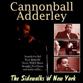 Download track The Sidewalks Of New York Julian Cannonball Adderley