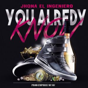 Download track You Alredy Know Jhona El Ingeniero