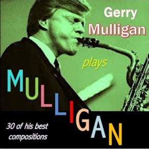 Download track Rocker Gerry MulliganGerry Mulligan Tentet