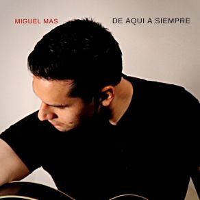 Download track Solo Una Canción Miguel Mas