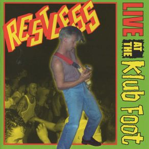 Download track Bottle On The Beach (Live, The Klub Foot, Hammersmith, 22 September 1984) Restless