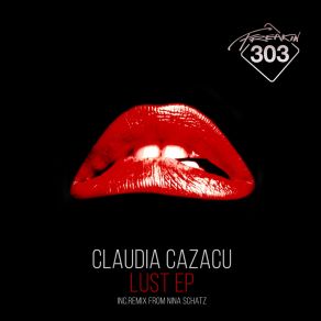 Download track Lust (Original Mix) Claudia Cazacu