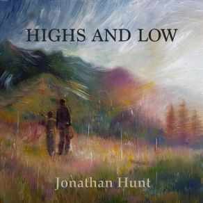 Download track Highs And Low Jonathan Hunt