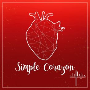 Download track Simple Corazón Fortaleza Mty