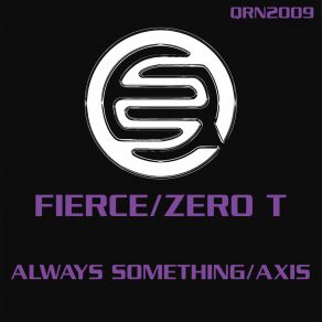 Download track Always Something Fierce, Zero Tolerance