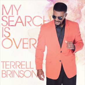 Download track My Search Is Over Terrell Brinson