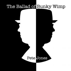 Download track The Ballad Of Bunky Wimp, Pt. 4: Broken Peter Jones