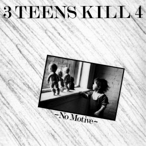 Download track Tell Me Something Good 3 Teens Kill 4