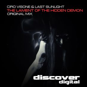 Download track The Lament Of The Hidden Demon (Original Mix) Ciro Visone, Last Sunlight