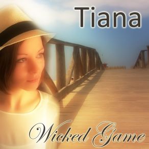 Download track Wicked Game 2016 (Chill House Mix) Tiana