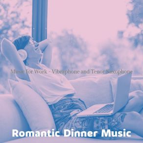 Download track Phenomenal Ambiance For Work Romantic Dinner Music