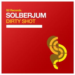 Download track Dirty Shot (Original Club Mix) Solberjum