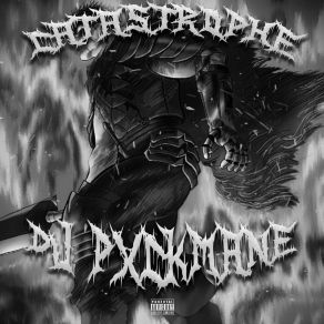 Download track Catastrophe (Slowed) DJ PXCKMANE