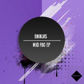 Download track Mid Fog (Original Mix) BNinjas