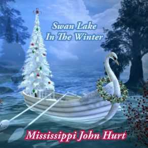 Download track Sliding Delta Mississippi John Hurt