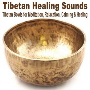 Download track Tibetan Bowls For Meditation, Relaxation, Calming & Healing Pt. 1 Tibetan Healing Sounds