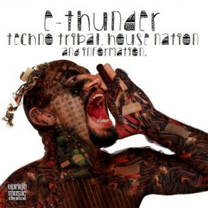 Download track This Is Tribal Techno, Bitch E-Thunder