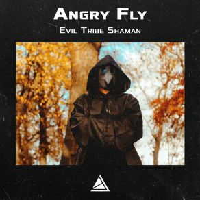 Download track Evil Tribe Shaman Angry Fly