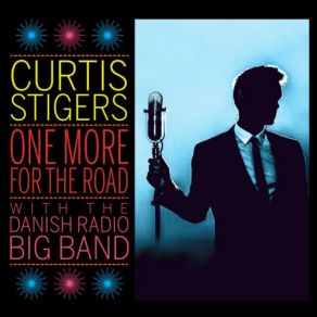 Download track You Make Me Feel So Young (Live) Curtis Stigers, Danish Radio Big Band