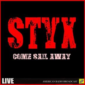 Download track Fooling Yourself (Angry Young Man) (Live) The Styx