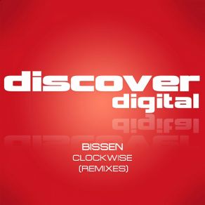 Download track Clockwise (Original Mix) Bissen