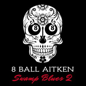 Download track My Sexy Guitar 8 Ball Aitken