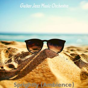 Download track Sprightly Guitar Jazz Music Orchestra