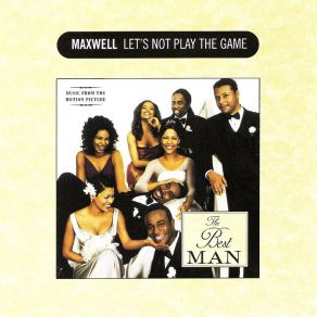 Download track Let's Not Play The Game (Unsung) Maxwell