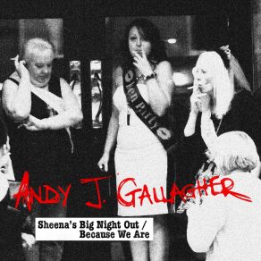 Download track Because We Are Andy J Gallagher