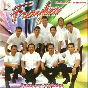 Download track Dijo El Sabio Salomon Los Frayles En Cristo