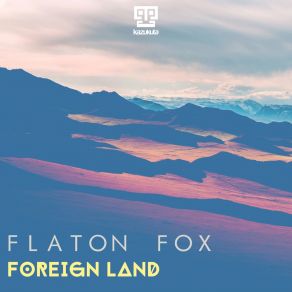 Download track Foreign Land Flaton Fox