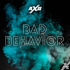 Download track Bad Behavior AXG