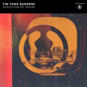 Download track Evolution Of House Yin Yang Bangers