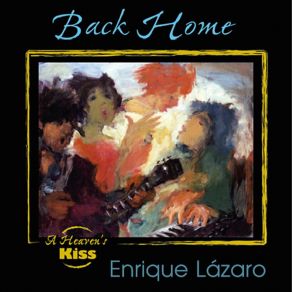 Download track The Sun Is Here Enrique Lázaro's A Heaven's Kiss Band