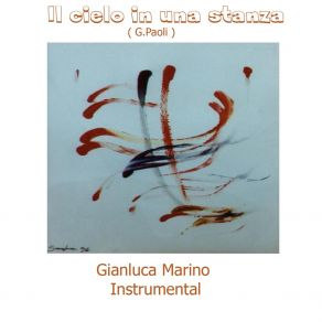 Download track Il Cielo In Una Stanza (Instrumental) Gianluca Marino