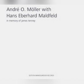 Download track In Memory Of James Tenney IV (Reprise) André O. Möller, Hans Eberhard Maldfeld