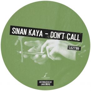 Download track Don't Call (Original Mix) Sinan Kaya