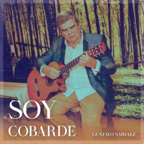 Download track Soy Cobarde Gustavo Narváez