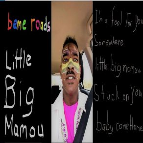 Download track Little Big Mamou Beme Roads