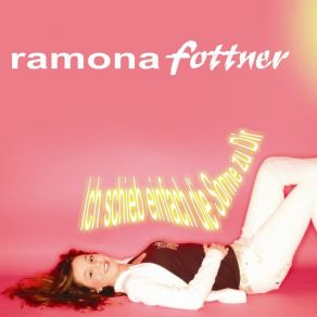 Download track Ich Schieb Einfach Die Sonne Zu Dir (Single Version) Ramona Fottner