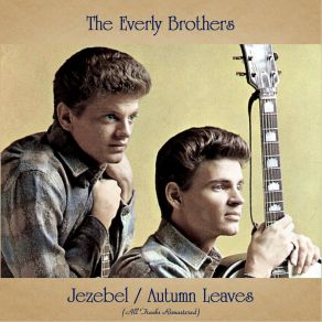 Download track Jezebel (Remastered) Everly Brothers