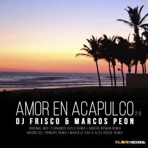 Download track Amor En Acapulco (Fernando Avila Remix) DJ Frisco