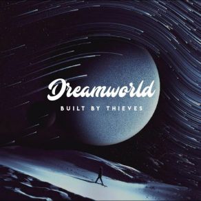 Download track Dreamworld Built By Thieves