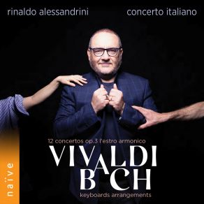 Download track Concerto For Solo Organ After RV 522 In A Minor, BWV 593: II. Adagio Vivaldi, Rinaldo Alessandrini, Concerto Italiano