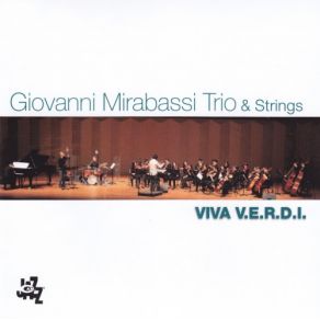 Download track Viva V. E. R. D. I. Giovanni Mirabassi Trio