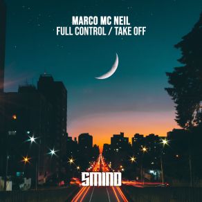 Download track Full Control (Extended Mix) Marco Mc Neil