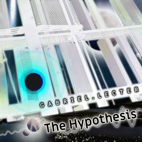 Download track The Hypothesis Gabriel Lecter